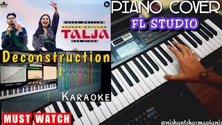 Talja  Jassa Dhillon  Piano Cover  Instrumental  FL Studio  Karaoke [upl. by Enirehtahc]