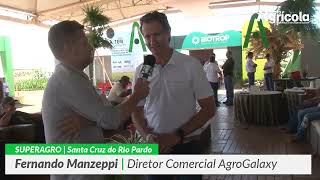 SUPERAGRO  Fernando Manzeppi  Vice Presidente Executivo AgroGalaxy [upl. by Agnella]