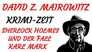 KRIMI Hörspiel  David Zane Mairowitz  SHERLOCK HOLMES UND DER FALL KARL MARX 2001 [upl. by Brightman]