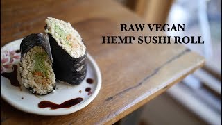 RAW VEGAN HEMP SUHSI ROLL RECIPE [upl. by Aremat709]