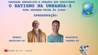 O BATISMO NA UMBANDA2 [upl. by Holms]