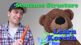 Learn Korean Ep 57 How to Form Korean Sentences amp Sentence Structure [upl. by Aala592]