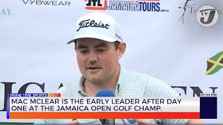 Mac McLear is the Early Leader after Day one at Jamaica Open Golf Championship [upl. by Dix506]