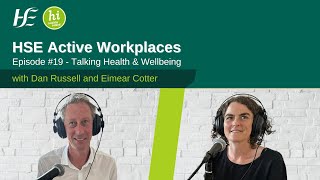 HSE Active Workplaces Episode 19 HSE Talking Health and Wellbeing Podcast [upl. by Allis105]