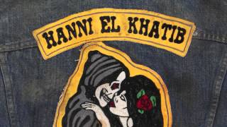 Hanni El Khatib  Head In The Dirt LP Full Album Stream [upl. by Pohsib]