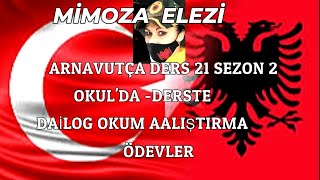 Arnavutça Ders 21 Sezon 2 OkuldaDersteOkuma Alıştırma  Ödevler [upl. by Varien]