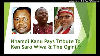 Nnamdi Kanu Pays Tribute To Ken Saro Wiwa amp The Ogini 9 [upl. by Pacorro]