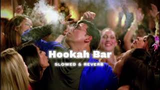 Hookah Bar  Lofi Slowed  Reverb  Khiladi 786  Akshay Kumar amp Asin  BHUVIIWORLD [upl. by Nina596]