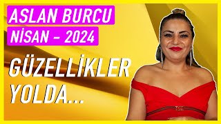 Nisan 2024 Aslan Burcu Güçlü Adımlarla Parlayan Yıldızlarburçyorumları [upl. by Yenroc]