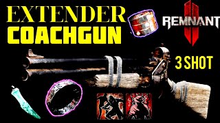 REMNANT 2 EXTENDER COACHGUN 3 SHOT NO RECOIL HUNTER GUNSLINGER SNIPER BUILD DESTROY APOCALYPSE [upl. by Ahsiaa912]