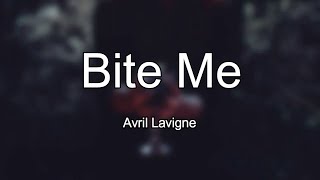 Lyrics Avril Lavigne  Bite Me [upl. by Laural700]