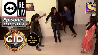 Weekly Reliv  CID  सी आई डी  Episodes 1131  1134 [upl. by Pate]