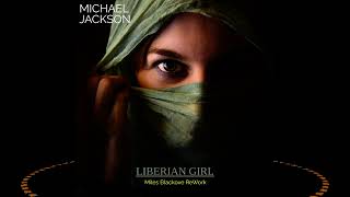 Michael Jackson  Liberian Girl Miles Blacklove ReWork Video Edit [upl. by Kurtz]