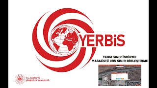 Yerbis  Tkgm Sınır İndirme ve Masa Üstü CBS Uygulamasında Sınır Birleştirme [upl. by Carlisle]