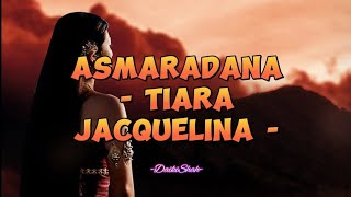 Tiara Jacquelina  Asmaradana Ost Puteri Gunung Ledang Lirik Lagu [upl. by Herzen]