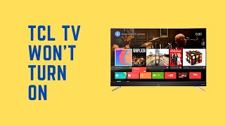 How To Fix TCL TV Wont Turn On With Tested Solutions [upl. by Annahsor]