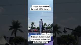 Ada Kiesha alvaro di Karnaval SCTV kieshaalvaro magic5 [upl. by Brantley]