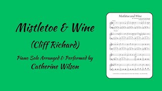 Mistletoe and Wine Cliff Richard Piano Solo Arranged and Performed by Catherine Wilson [upl. by Crenshaw999]