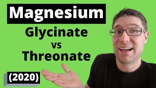 Magnesium Glycinate VS Threonate 2020 [upl. by Vivica]