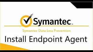 Deploy Symantec DLP  4 Install Endpoint Agent and Configure a Basic Policy [upl. by Kcirde]