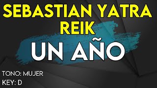 Sebastián Yatra amp Reik  Un Año  Karaoke Instrumental  Mujer [upl. by Idelia909]