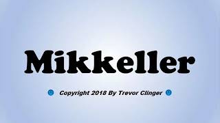 How To Pronounce Mikkeller [upl. by Weingartner18]