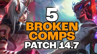 5 Broken Comps I Will Spam To Climb To Challenger  Patch 147 [upl. by Margret]