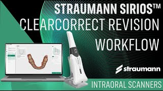 SIRIOS ClearCorrect Revision Workflow [upl. by Annaitsirk]