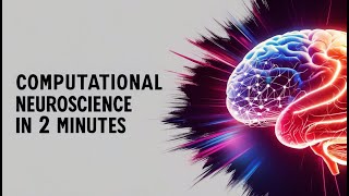 Computational Neuroscience in 2 Minutes [upl. by Yleik]