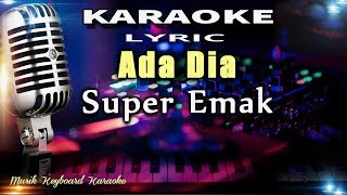 Ada Dia Karaoke Tanpa Vokal [upl. by Ellebanna]