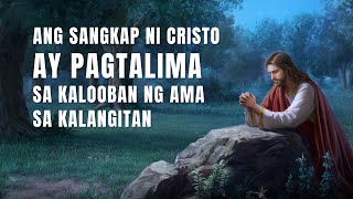 Ang Salita sa Diyos  quotAng Sangkap ni Cristo ay Pagtalima sa Kalooban ng Ama sa Kalangitanquot [upl. by Yanehs]