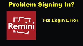 Fix Remini App Login Error  Problem Logging in to Remini [upl. by Herminia712]