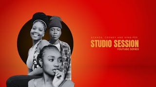 STUDIO SESSION with Ayanda Ceendy and King Pee [upl. by Joby]