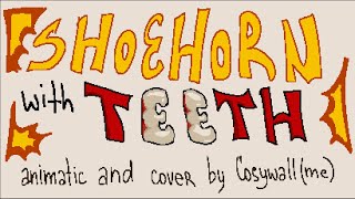 Shoehorn With Teeth 8bit CoverAnimatic [upl. by Mizuki]