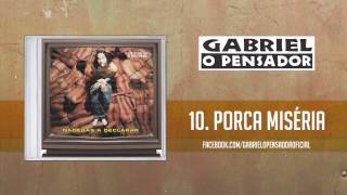 Gabriel o Pensador  Porca Miséria [upl. by Yanrahs]