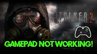 Stalker 2 ControllerGamepad Not Working On PC FIX🎮✅ [upl. by Katerina]