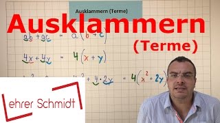 Ausklammern  Terme und Gleichungen  Mathematik  Lehrerschmidt [upl. by Berman]