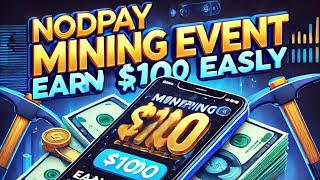 Nodpay Mining Event  Earn 100 Easilyquot As a same like Grass mining💲 [upl. by Bowerman378]