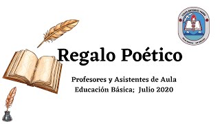 Regalo poético Profesores y Asistentes de Aula Enseñanza Básica Liceo Antonio Varas [upl. by Denman868]