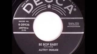 Autry Inman  Be Bop baby [upl. by Kelleher49]