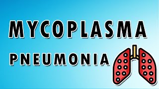 Mycoplasma Pneumonia [upl. by Mairim]