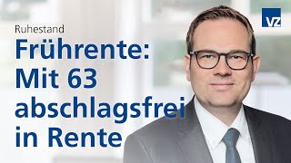 Frührente Mit 63 abschlagsfrei in Rente [upl. by Reeher]