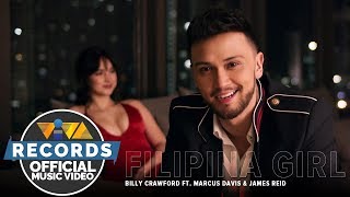 Filipina Girl — Billy Crawford feat Marcus Davis amp James Reid Official Music Video [upl. by Waite6]