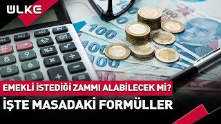 Emekli İstediği Zammı Alabilecek Mi İşte Masadaki Formüller [upl. by Assirahs]