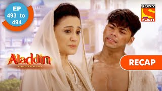 Aladdin  अलादीन  Ep 493 amp 494  RECAP [upl. by Shepperd]