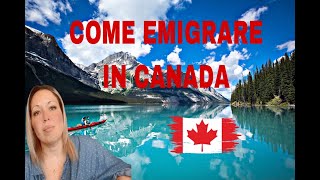 COME EMIGRARE IN CANADA 🇨🇦 DA DOVE DEVO COMINCIARE  VIVERE IN CANADA [upl. by Mirabella]