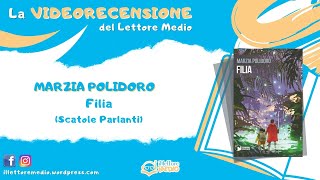 La videorecensione del Lettore Medio  Filia [upl. by Mahgirb]