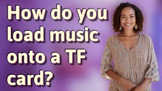 How do you load music onto a TF card [upl. by Radek]