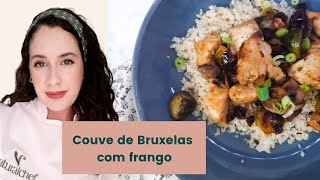 Receita de couve de Bruxelas com frango  Laura Oliveira  Receita saudável fácil [upl. by Grannias834]