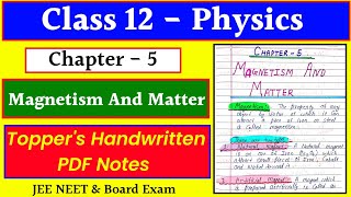 Chapter 5 MAGNETISM amp MATTER  Class 12 Physics  Handwritten PDF Notes  boardexam jee neet [upl. by Orsola]